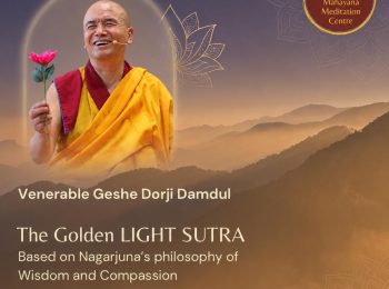 Venerable Geshe Dorji Damdul: A Special Teaching on the Golden Light Sutra
